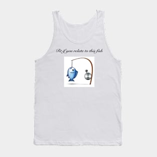 #relatablefish Tank Top